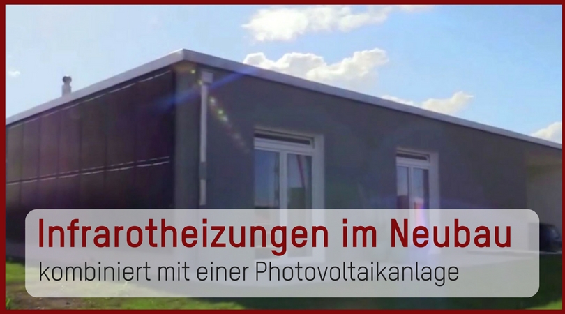 Infrarotheizung im Neubau mit Photovoltaikanlage